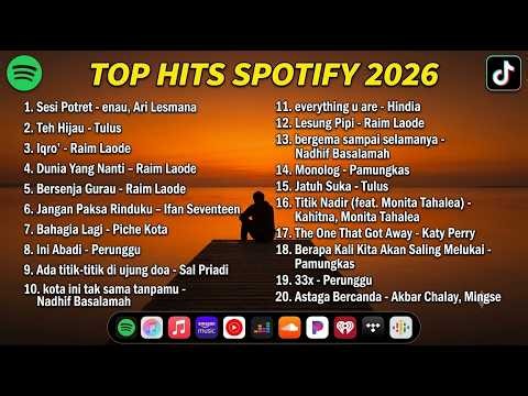 Collection of Sad Songs 2026 😭 Spotify Top Hits Indonesia & Viral TikTok Songs