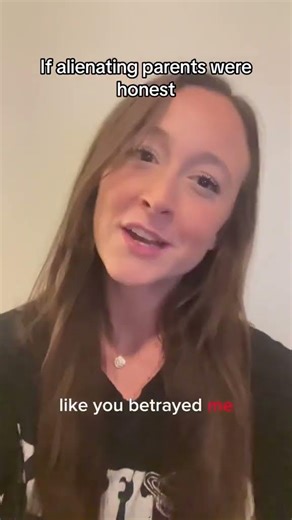 if alienating parents were actaully honest - funny parental alienation meme