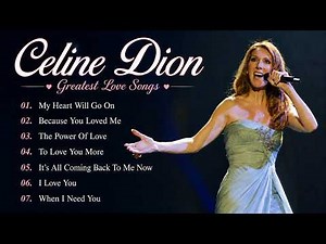 Celine Dion Greatest Hits Full Album | Celine Dion Best Love Songs Collection | Best Diva Ballads