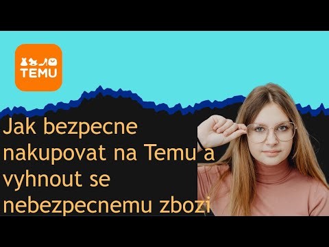 Jak bezpecne nakupovat na Temu a vyhnout se nebezpecnemu zbozi