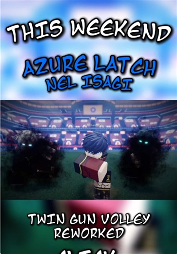 Azure Latch’s NEL Isagi and his Twin Gun Volley is getting a Long Awaited Revamp!! #azurelatch #roblox #bluelock #isagi #manga