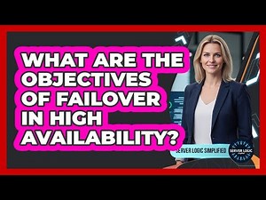 What Are The Objectives Of Failover In High Availability?