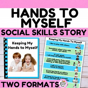 HANDS TO SELF SOCIAL STORY, KEEPING MY HANDS TO MYSELF SOCIAL STORIES NO HITTING