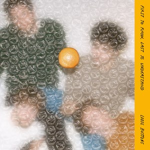 Loose Buttons - 'First To Know, Last To Understand'