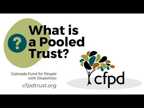 What is a Pooled Trust? (Supplemental Needs Trusts in Colorado)