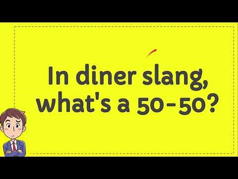In diner slang, whats a 50 50?