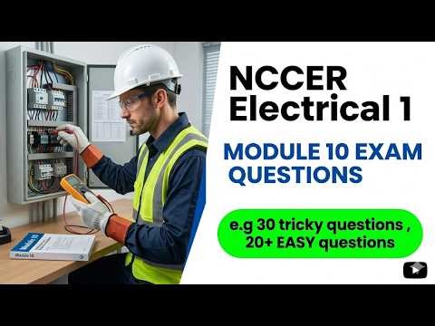 NCCER Electrical Level 1 Module 10 Exam Questions and Answers Explained 2026