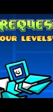 Building and level requests (Geometry dash)