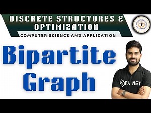 Bipartite Graph | Discrete Structure and Optimization | Computer Science & Application | UGC NET
