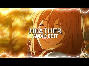 heather - conan gray (edit audio)