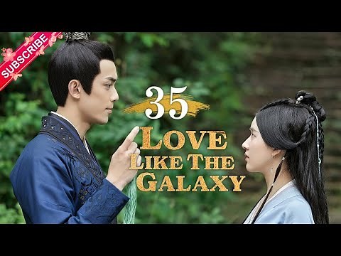 【Multi-sub】Love Like The Galaxy EP35 | Leo Wu, Zhao Lusi | 星汉灿烂 | Fresh Drama