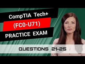 CompTIA Tech+ (FC0-U71) | Practice Exam | Questions 21-25