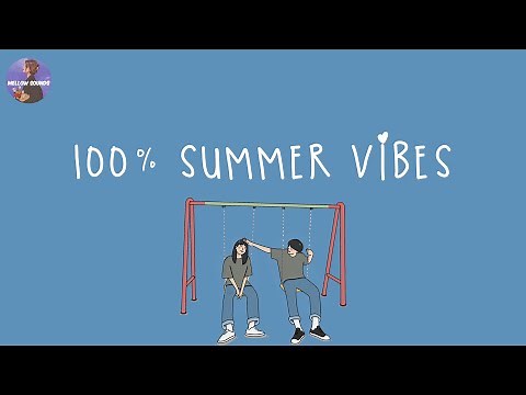 [Playlist] 100% summer vibes 🍉summer songs that make you feel like a kid again!