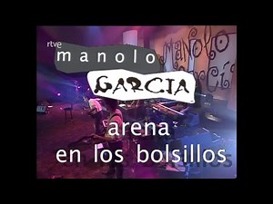 MANOLO GARCÍA - CONCIERTO COMPLETO ‘Arena en los bolsillos’ | RTVE (1999)