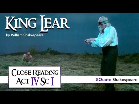 King Lear Close Reading Act 4 Scene 1