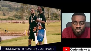 17K views · 2.1K reactions | STONEBWOY ft DAVIDO- ACTIVATE(Cognitive Reaction) | Codemicky Page | Facebook