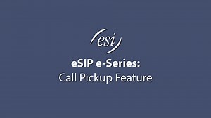 How to Use Call Pickup on ESI eSIP Evolution Series E-Series Phones