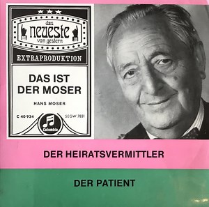 Hans Moser - Das Ist Der Moser