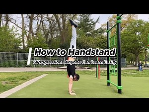 How to Handstand - 6 Easy Progressions to Unlock The Handstand Hold