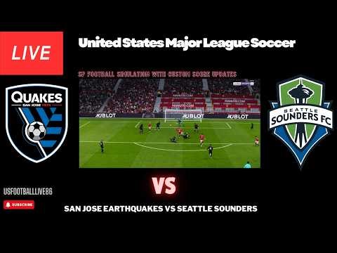 San Jose Earthquakes vs Seattle Sounders Live | MLS 2026 | SP Football Simulation | Custom Score