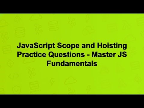 JavaScript Scope and Hoisting Practice Questions - Master JS Fundamentals