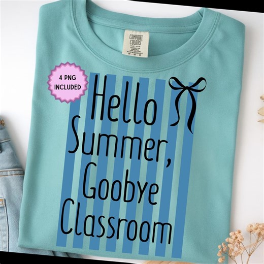 Hello Summer Goodbye Class Png, Striped Last Day Of School Png, Teacher Sublimation Design, Teacher Summer Shirt Design, School is Out Png