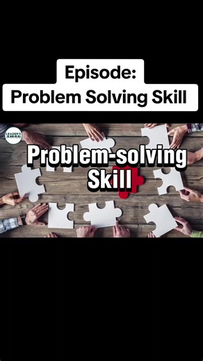 Enhance Problem Solving Skills: Key Components & Development Tips