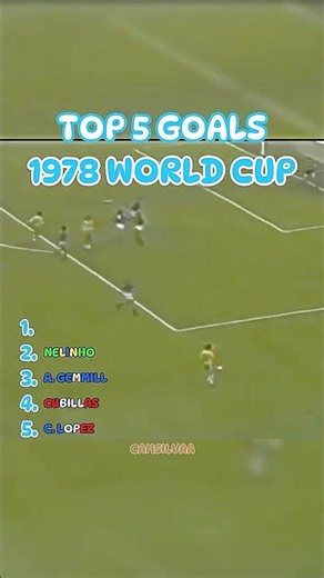 1978 FIFA WORLD CUP TOP 5 BEST GOALS