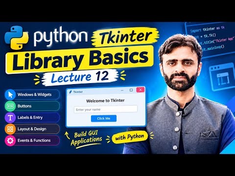 Python Tkinter Library Basics | Lecture 12 | Build GUI Applications in Python