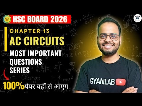 Class 12 Physics | Chapter 13 AC Circuits - Most Important Question | Gyanlab | Ajay Patel
