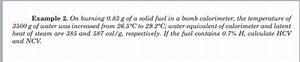 Example 2. On burning 0.83 g of a solid fuel in a bomb calorime... | Filo