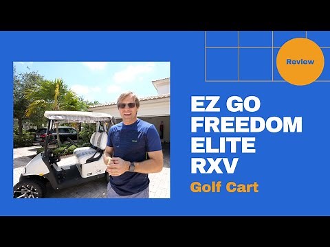 Elite Freedom RXV EZ GO Lithium Golf Cart Review