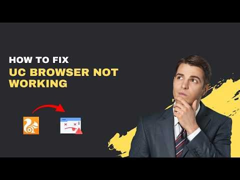 How to Fix UC Browser Not Working (2026 Complete Fix)