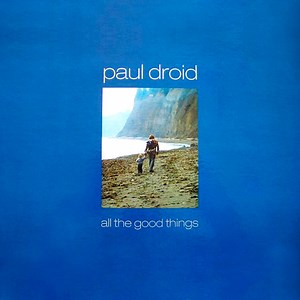 Paul Droid - All The Good Things