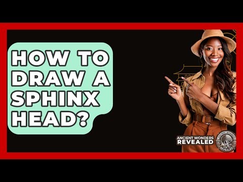 How To Draw A Sphinx Head? - Ancient Wonders Revealed
