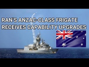 ROYAL AUSTRALIAN NAVY’S ANZAC-CLASS FRIGATE RECEIVES CAPABILITY UPGRADES #Australia #AusNavy #ANZAC