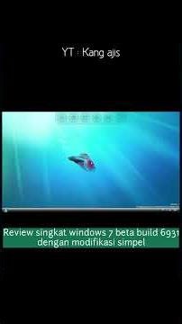 Review singkat windows 7 beta build 6931 dgn modif simpel #kang_ajis #shortsfeed #tutorial #shorts