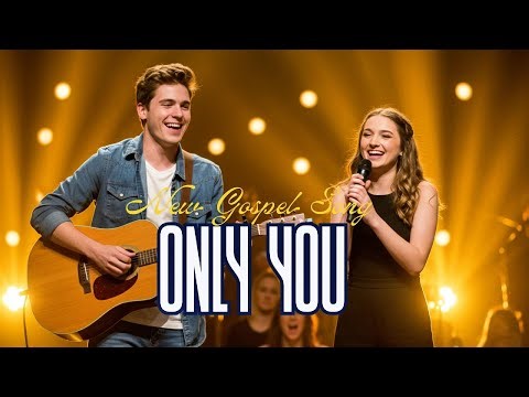 Only YOU | New Gospel Song LYRICS