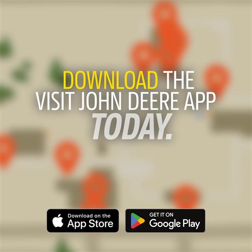 Download Visit John Deere, the FREE mobile guide app, and put the power in your hands for your digital Deere experience. Plan your visit to the John Deere Pavilion, Historic Site, and Tractor & Engine Museum with exclusive content, trivia, 360 walkthroughs, and more — all in the palm of your hand. | John Deere