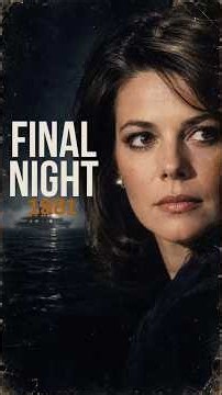 She Disappeared from a Yacht… | Natalie Wood, 1981
