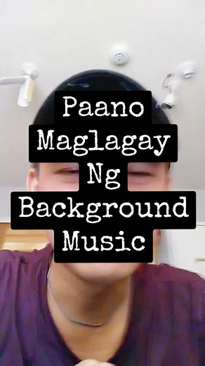 Paano Maglagay Ng Background Music