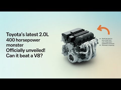 Toyota Reveals 400HP 2 0L Turbo Engine — The Future of Performance Cars