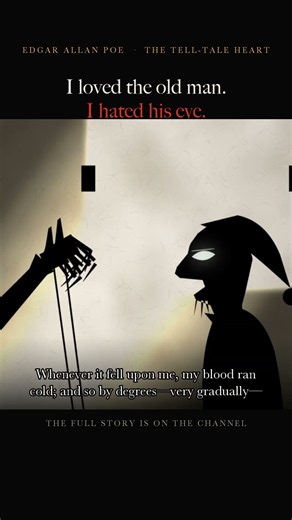 He loved the old man. He hated his eye. | The Tell-Tale Heart, Edgar Allan Poe