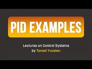PID Control Examples (Lectures on Control Systems)