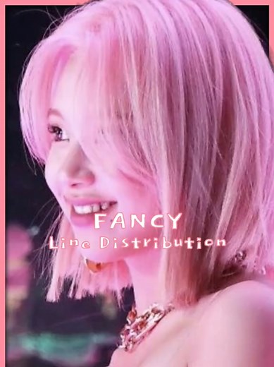 TWICE 'Fancy' Line Distribution | Nayeon Jeongyeon Momo Sana Jihyo Mina Dahyun Chaeyoung Tzuyu