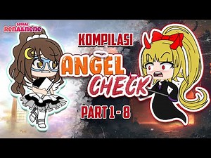 ANGEL CHECK Compilation Part 1-8 😇👼🏻💍👿 #angelcheck #funny #lucu #plottwist #gachaclub