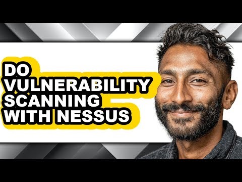 How to Do Vulnerability Scanning with Nessus - Full Guide