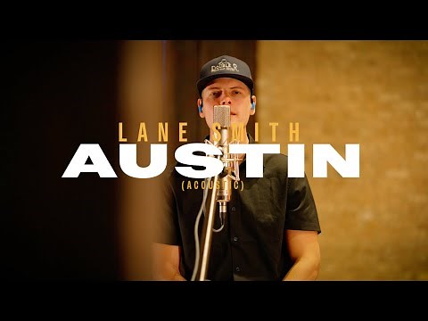 Lane Smith - "Austin - Acoustic" (Official Music Video)