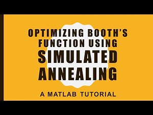 Optimizing Booth's test function using Simulated Annealing - A MATLAB tutorial for beginners