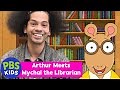 Arthur | Mychal the Librarian Meets Arthur | PBS KIDS